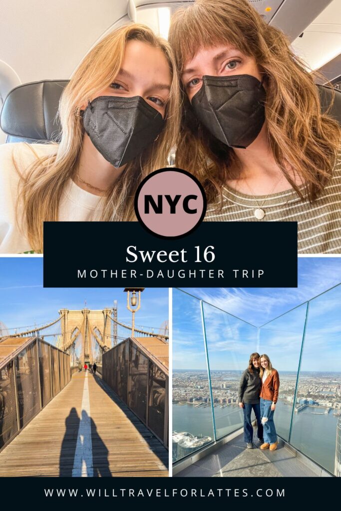 Happy sweet 16 birthday mother daughter trip to NYC